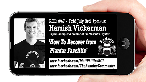 Hamish Vickerman: How To Overcome Plantar Fasciitis