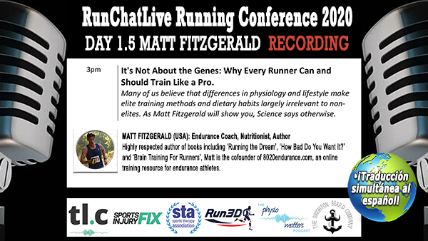 Why Every Runner Can & Should Train Like A Pro – Runchatlive 2020 Day 1.5 Matt Fitzgerald Recording
