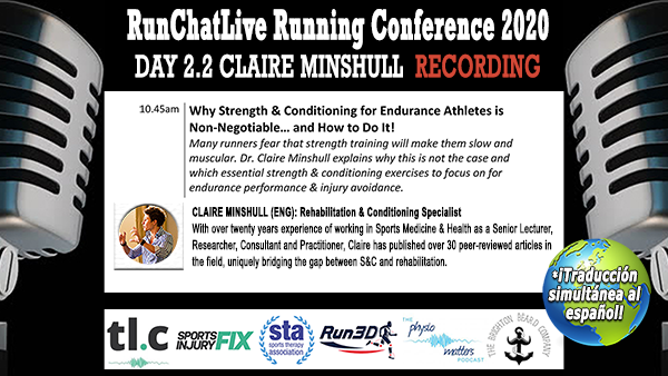 Strength and Conditioning for Runners – Runchatlive 2020 Day2.2 Dr. Claire Minshull Recording