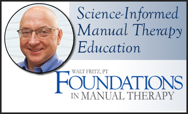 Modernizing Views of Manual Therapy – Guest Blog by Walt Fritz